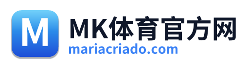 MK体育官方网
